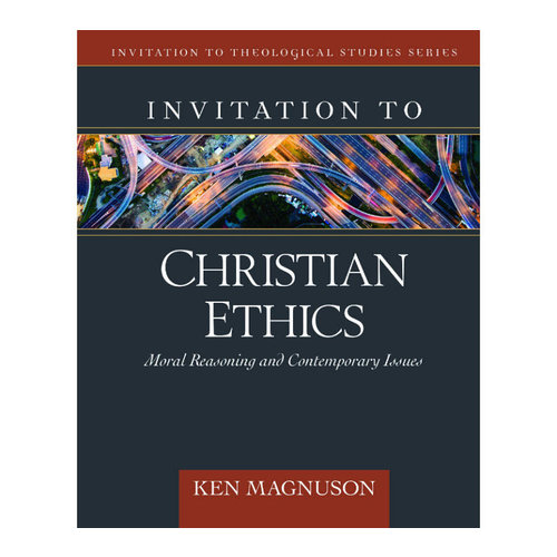 Invitation to Christian Ethics Invitation to Christian Ethics