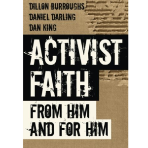 ACTIVIST FAITH: FROM HIM AND FOR HIM PB