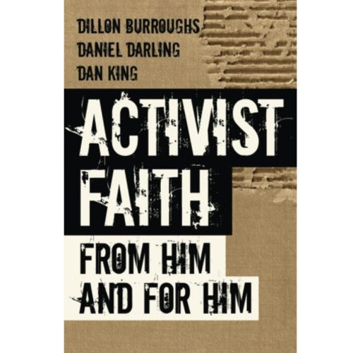 ACTIVIST FAITH: FROM HIM AND FOR HIM PB ACTIVIST FAITH: FROM HIM AND FOR HIM PB