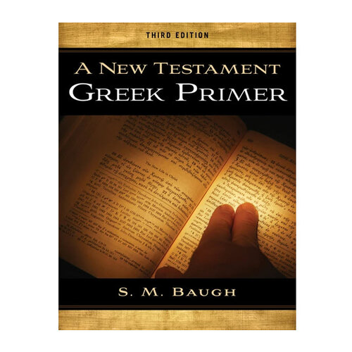 A New Testament Greek Primer 3E A New Testament Greek Primer 3E