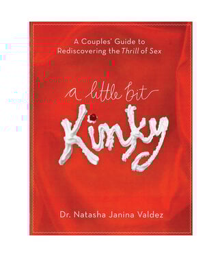 SCB D A Little Bit Kinky | A Couples' Guide to Rediscovering the Thrill of Sex