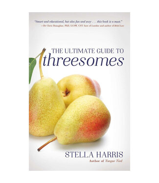 Cleis Press The Ultimate Guide to Threesomes Cleis Press The Ultimate Guide to Threesomes