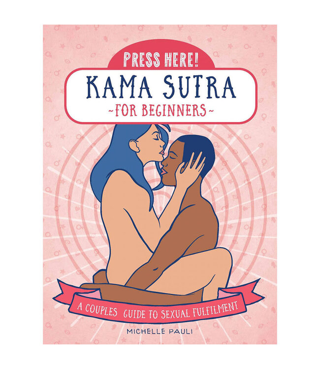 Press Here! Kama Sutra for Beginners