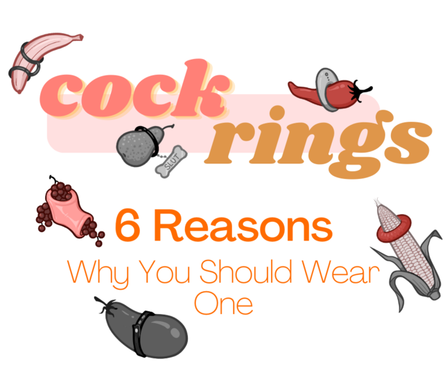 6 Reasons Why You Should Wear a Cock Ring