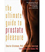 The Ultimate Guide to Prostate Pleasure