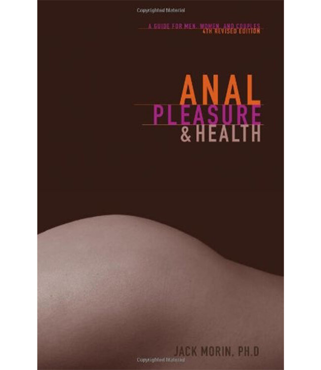 Anal Pleasure & Health by Jack Morin