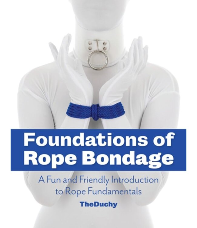 Foundations of Rope Bondage