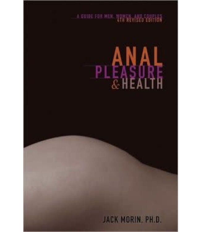 Anal Pleasure & Health by Jack Morin