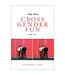 Miss Vera's Cross Gender Fun for All