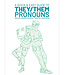 A Quick & Easy Guide to They/Them Pronouns