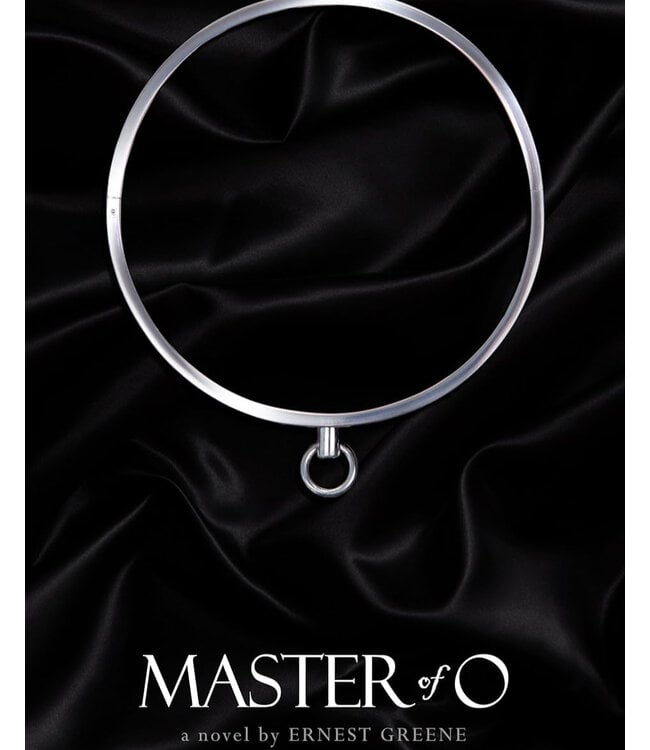 Master of O |  Ernest Greene