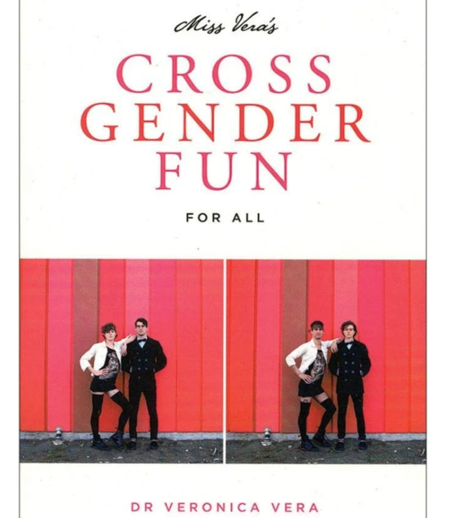 Miss Vera's Cross Gender Fun for All