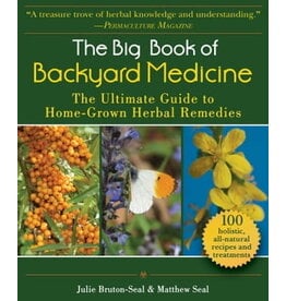 SKYHORSE PUBLISHING THE BIG BOOK OF BACKYARD MEDICINE