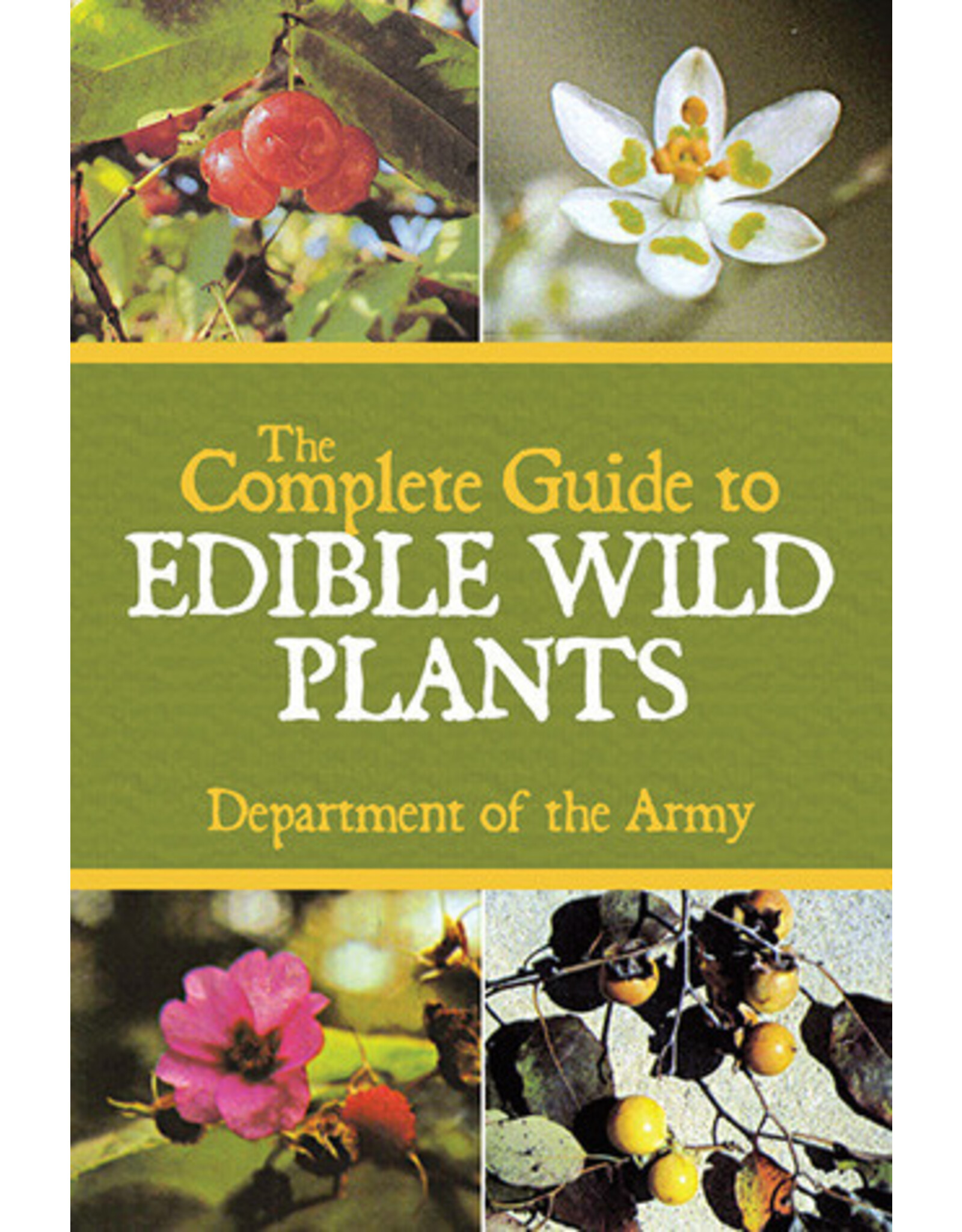 SKYHORSE PUBLISHING THE COMPLETE GUIDE TO EDIBLE WILD PLANTS