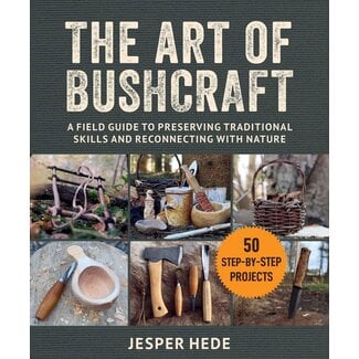 SKYHORSE PUBLISHING THE ART OF BUSHCRAFT