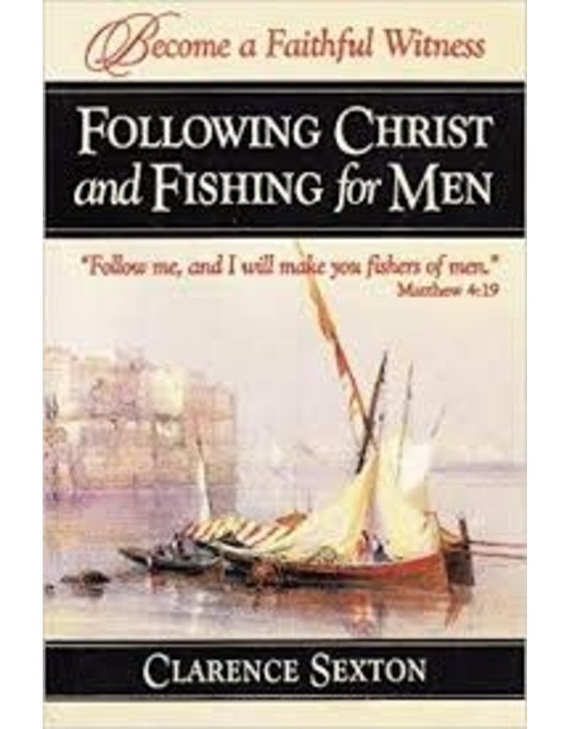 Following Christ and Fishing for Men - Full Length Book