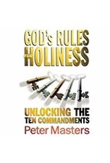 God's Rules for Holiness Unlocking the Ten Commandments