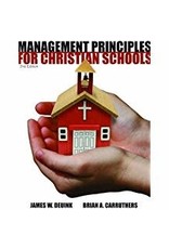 Management Principles for Christian Schools 2nd Ed.