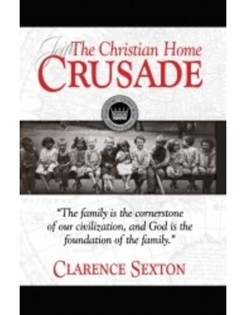 Christian Home Crusade - Full Length Book