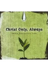 Christ Only, Always CD