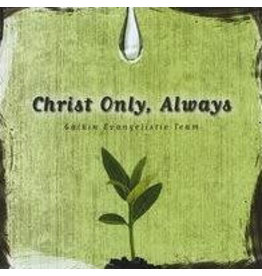 Christ Only, Always CD