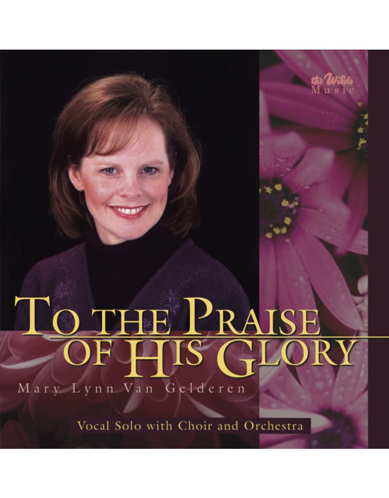 To the Praise of His Glory CD