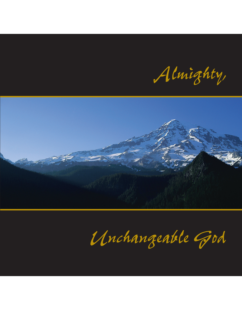 Almighty, Unchangeable God CD