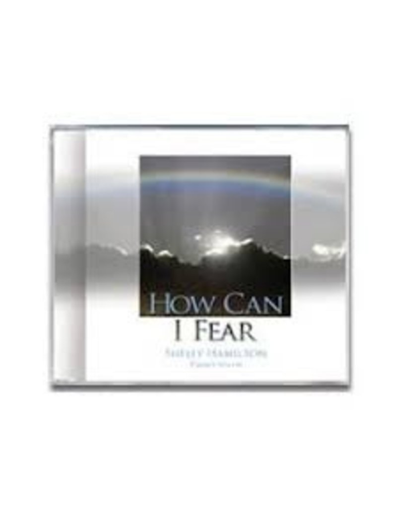 How Can I Fear CD