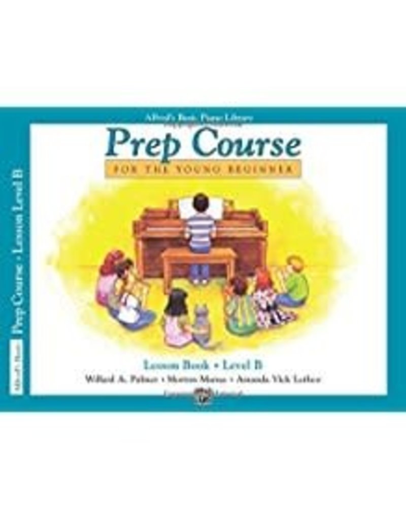 Prep Course Lesson Book Level B Alfred's Basic Piano Library