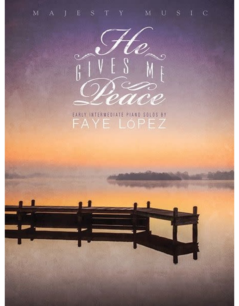 He Gives Me Peace: Early Intermediate Piano Solos