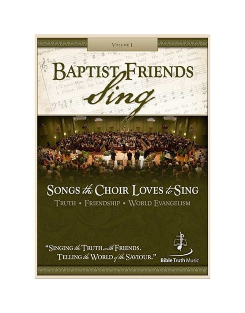 Baptist Friends Sing Vol. 1