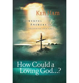How Could a Loving God...?