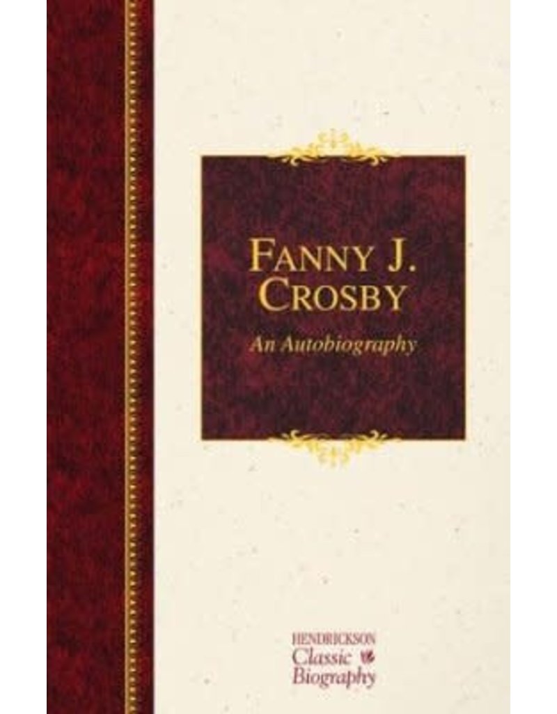 Fanny J Crosby An Autobiography