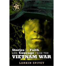 Stories of Faith and Courage from the Vietnam War