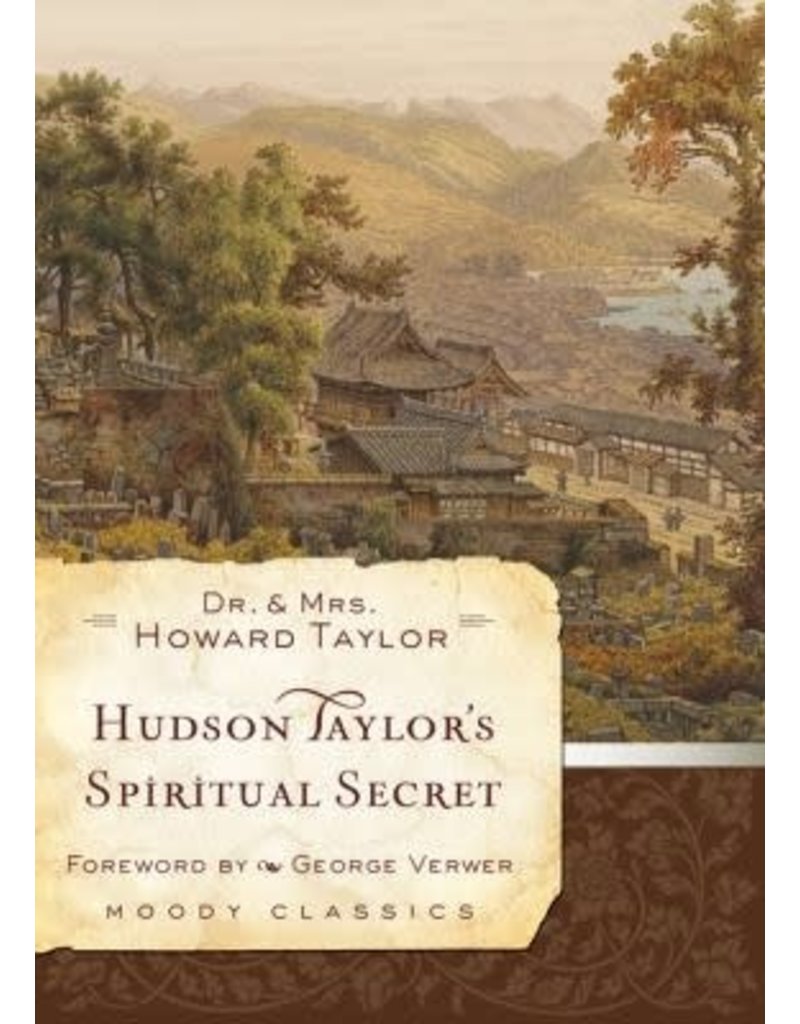 Hudson Taylor's Spiritual Secret