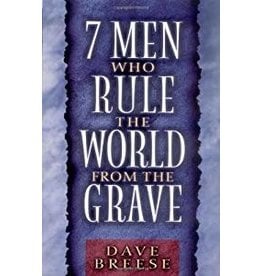 7 Men Who Rule the World from the Grave