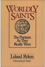 Wordly Saints The Puritan As They Really Were