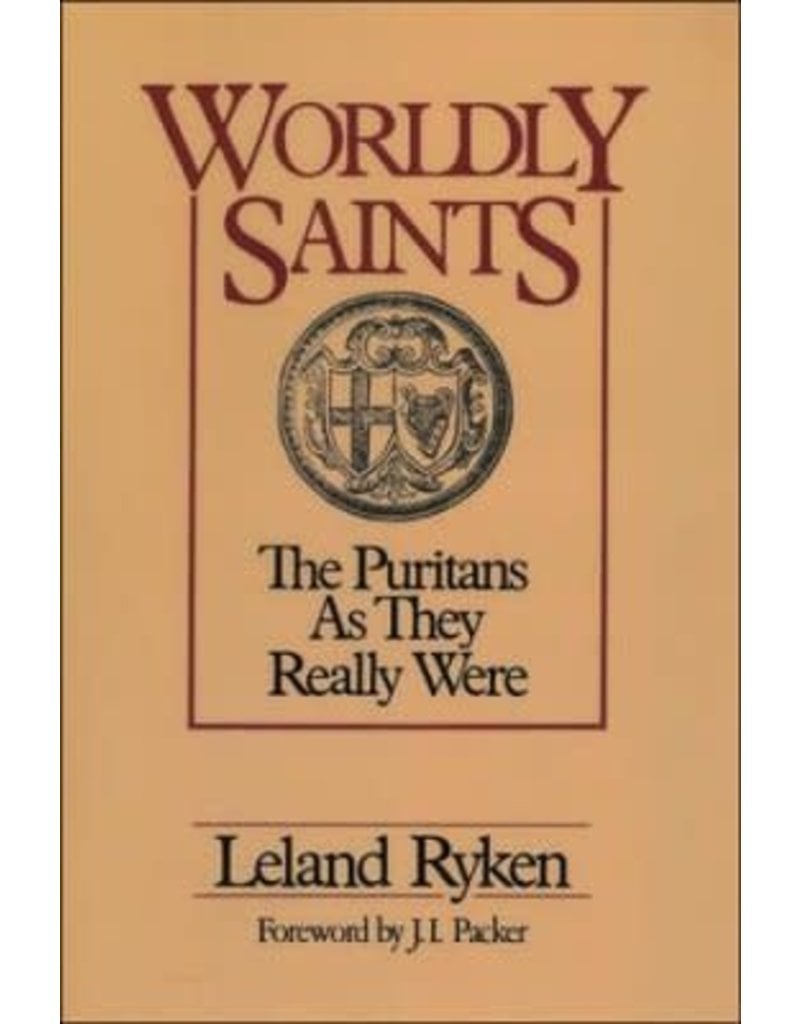 Wordly Saints The Puritan As They Really Were