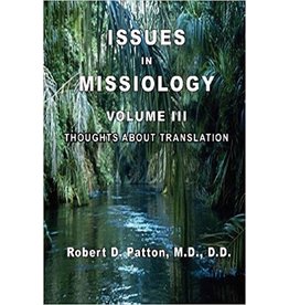 Issues in Missiology Vol. III Thought About Translation