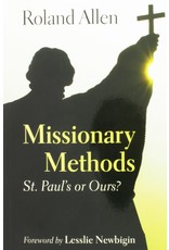 Missionary Methods: St. Paul's or Ours?