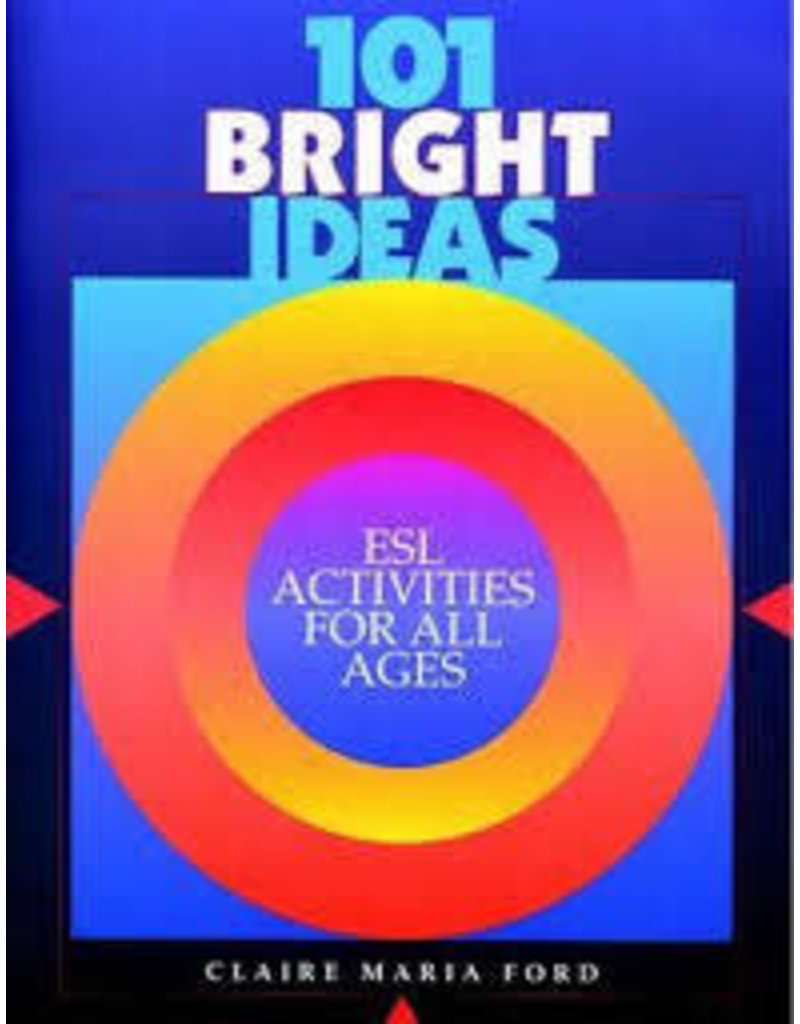 101 Bright Ideas ESL Activities For All Ages