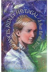 Frances Ridley Havergal A Poet for the King