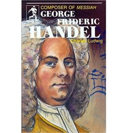 George Frideric Handel, Composer of Messiah