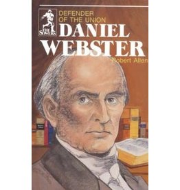 Daniel Webster Defender of the Union