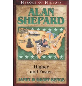Alan Shephard: Higher and Faster