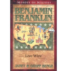 Benjamin Franklin: Live Wire