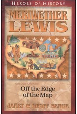 Meriwether Lewis: Off the Edge of the Map