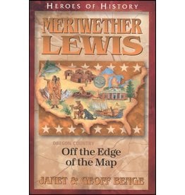 Meriwether Lewis: Off the Edge of the Map