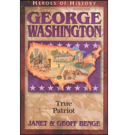 George Washington: True Patriot