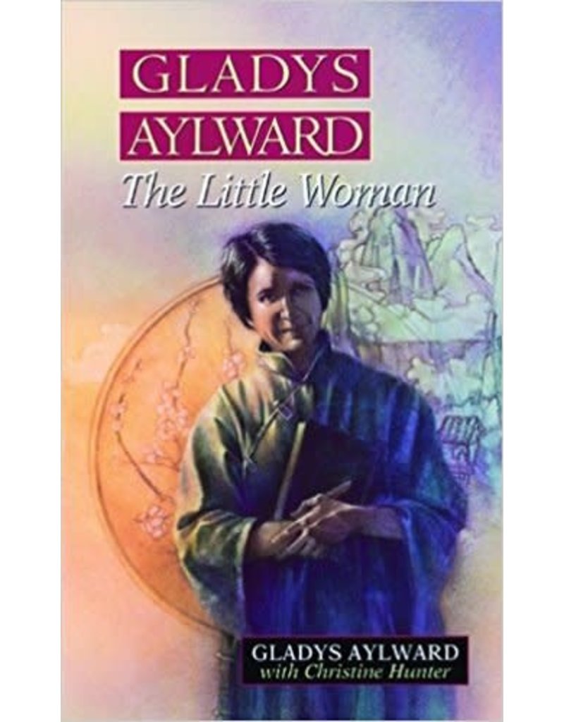 Gladys Aylward The Little Woman